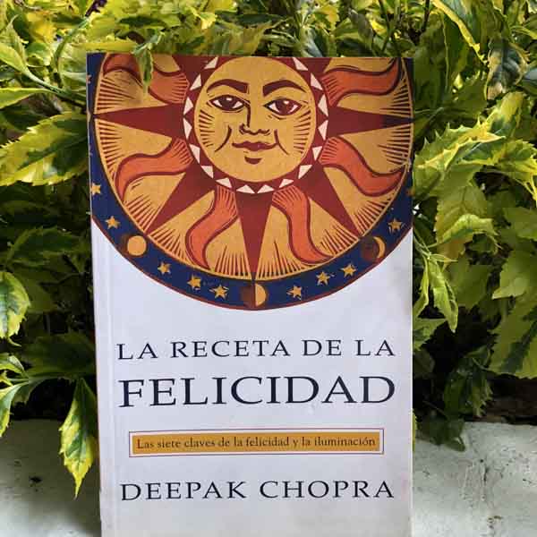 Libro La receta de la felicidad. Las 7 claves de la felicidad y la  iluminación | Deepak Chopra | Autoayuda |