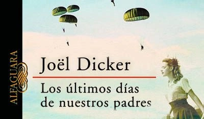 Libro Los últimos días de nuestros padres de Joël Dicker